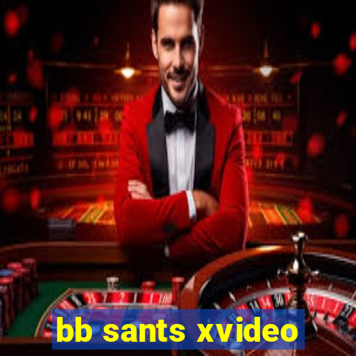 bb sants xvideo